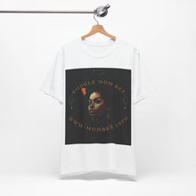 Load image into Gallery viewer, Unisex Google Mum Bet Tee shirt Printify