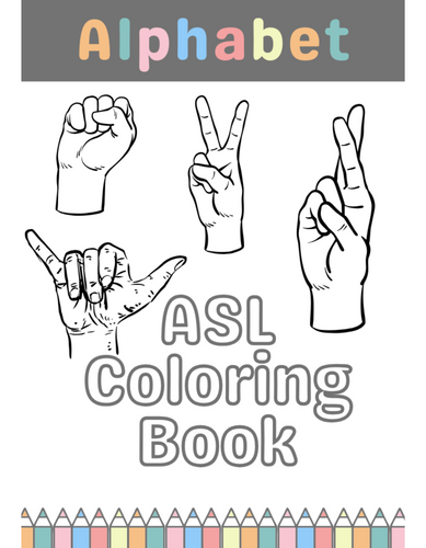 ASL DOWNLOADABLE ALPHABET COLORING BOOK Sent2Light