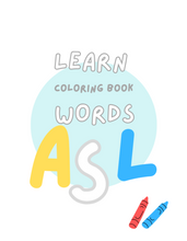 Load image into Gallery viewer, ASL WORDS DOWNLOADABLE COLORING BOOK Sent2Light